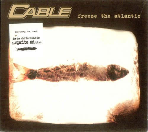 Cable/Freeze The Atlantic